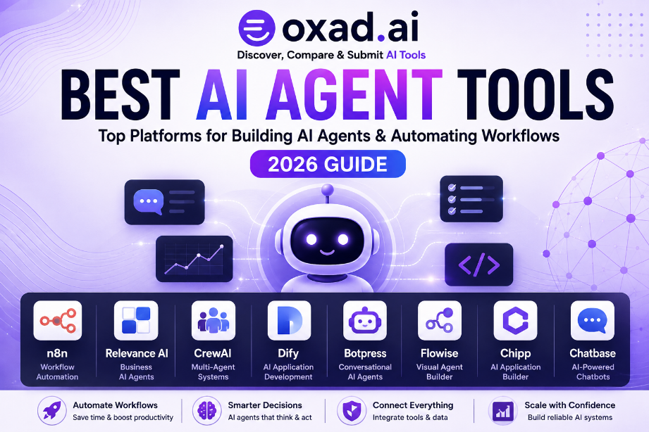 Best AI agent tools in 2026 for automation, AI applications, and multi-agent systems | Oxad.ai