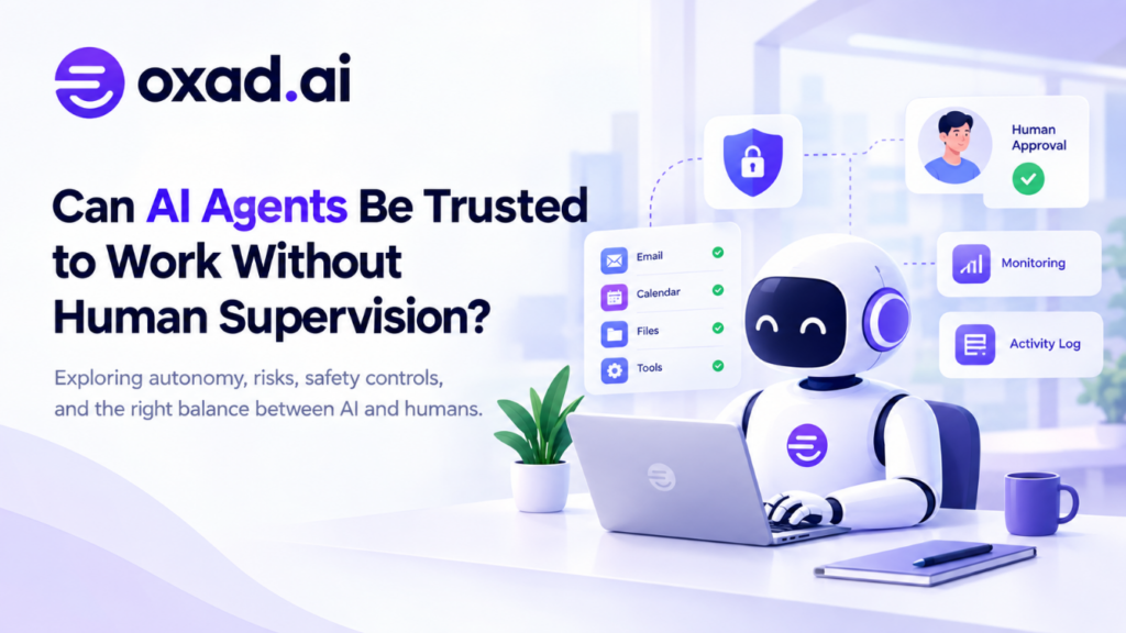 Can AI agents be trusted to work without human supervision?